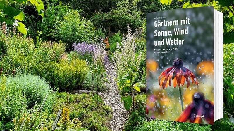 Gärtnern mit Sonne, Wind und Wetter Planung, Anbau und Pflege im